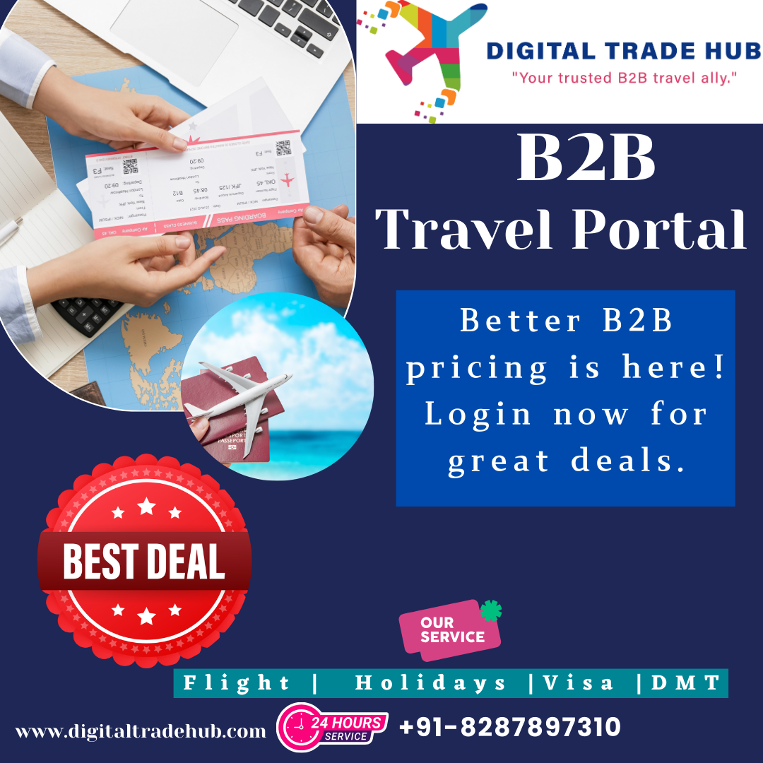 Unlock Amazing Deals with the Best B2B Travel Portal in India